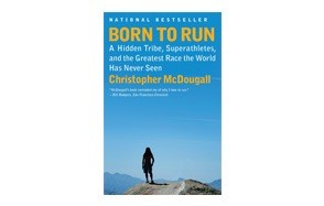 born to run: a hidden tribe, superathletes, and the greatest race the world has never seen